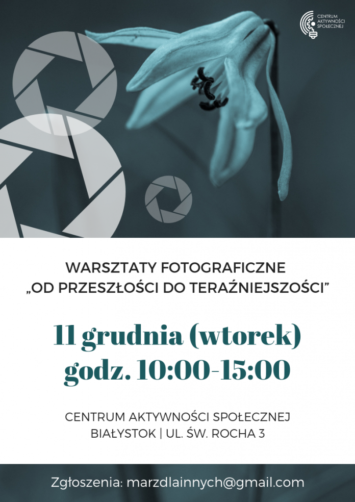 Plakat Warsztaty fotograficzne 'Od przeszłości do teraźniejszości'