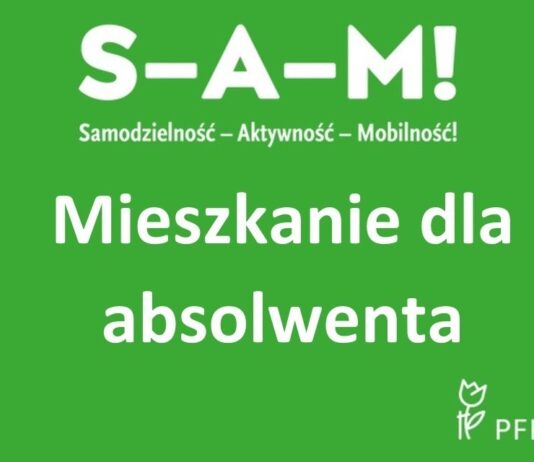zielony tło biały napis sam -samodzielność aktywność mobilność poniżej napis mieszkanie dla absolwenta w prawym dolnym rogu logo pfron