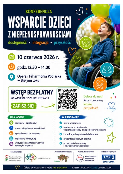 Plakat zapowiadający konferencję „Wsparcie dzieci z niepełnosprawnościami – dostępność, integracja, przyszłość”, która odbędzie się 10 czerwca 2026 roku w Operze i Filharmonii Podlaskiej w Białymstoku.